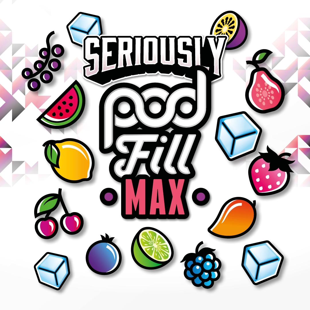 seriously pod fill max